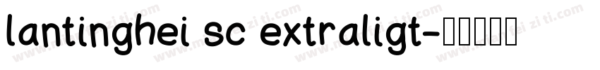 lantinghei sc extraligt字体转换